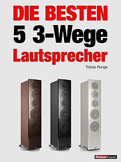 Die besten 5 3-Wege-Lautsprecher, Michael Voigt, Jochen Schmitt, Roman Maier, Tobias Runge