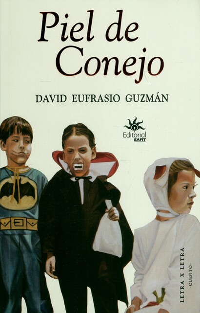 Piel de conejo, David Eufrasio Guzmán
