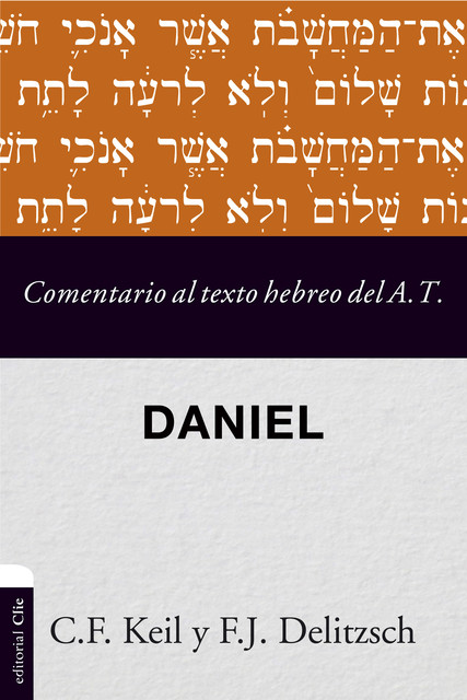 Comentario al texto hebreo del Antiguo Testamento – Daniel, Carl Friedrich Keil