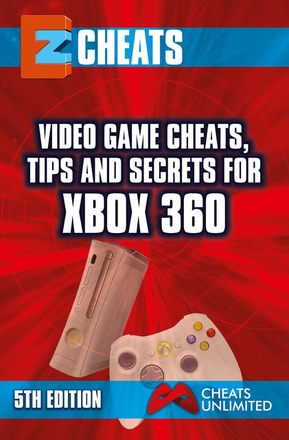 Video Game Cheats, Tips and Secrets For Xbox 360 – 5th Edition, The Cheatmistress