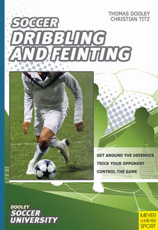 Soccer – Dribbling and Feinting, Thomas Dooley, Christian Titz