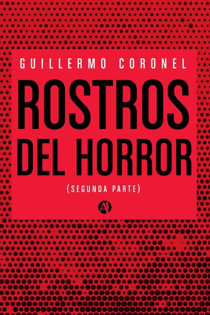 Rostros del horror, Guillermo Coronel