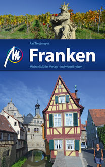 Franken Reiseführer Michael Müller Verlag, Ralf Nestmeyer