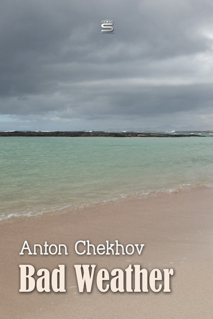 Bad Weather, Anton Chekhov