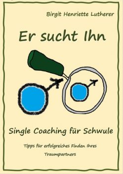 Single Coaching für Schwule, Birgit Henriette Lutherer