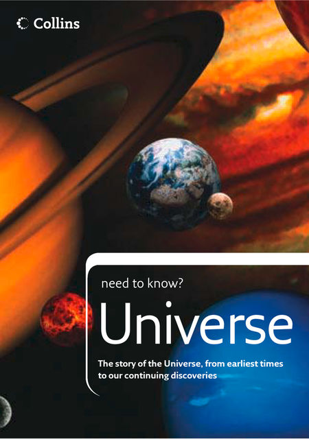 Universe: The story of the Universe, from earliest times to our continuing discoveries (Collins Need to Know?), Peter Grego