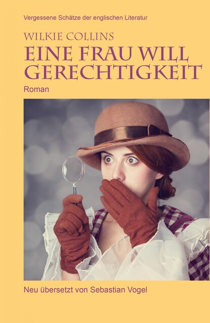 Eine Frau will Gerechtigkeit, Wilkie Collins