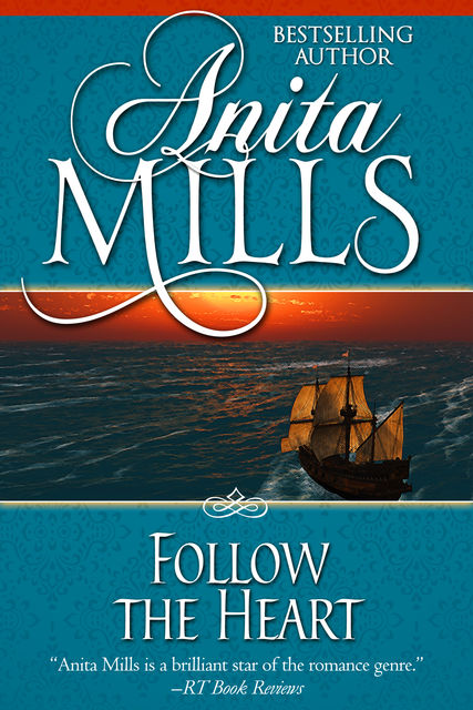 Follow the Heart, Anita Mills