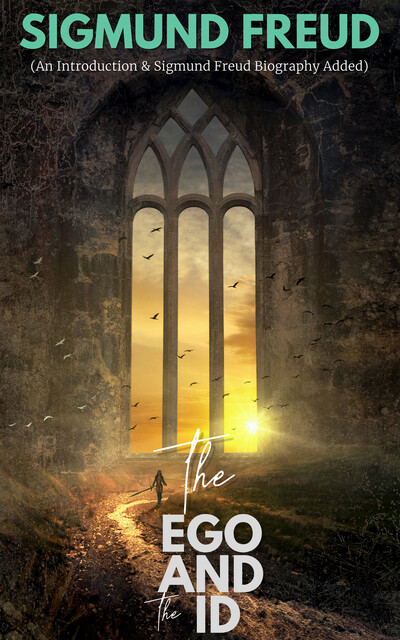 The Ego and the ID, Sigmund Freud