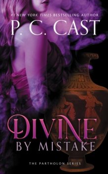 Divine by Mistake, P.C.Cast