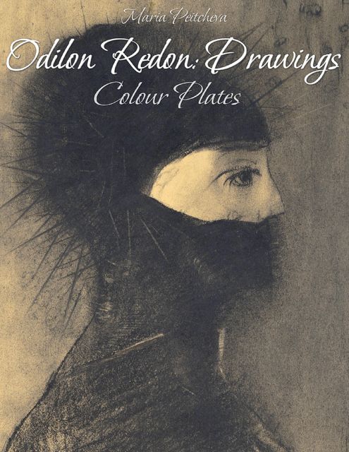Odilon Redon: Drawings Colour Plates, Maria Peitcheva