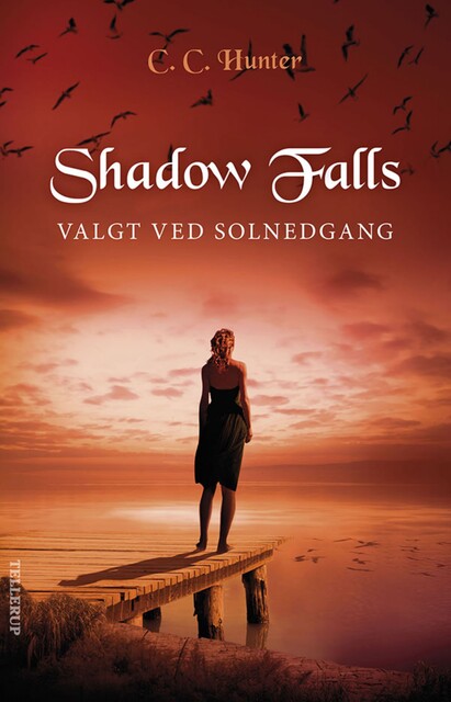 Shadow Falls #5: Valgt ved solnedgang, C.C.Hunter