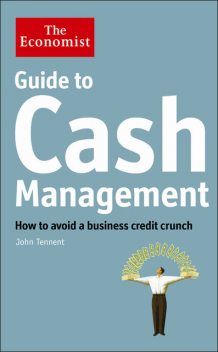 The Economist Guide to Cash Management, John Tennent