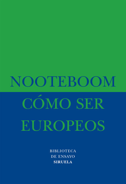 Cómo ser europeos, Cees Nooteboom