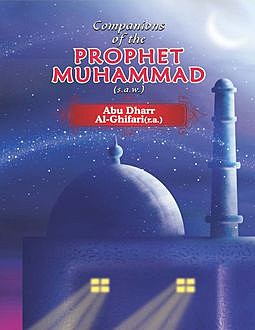 Companions of the Prophet Muhammad(s.a.w.) Abu Dharr Al – Ghifari(r.a.), Portrait Publishing