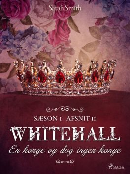 Whitehall: En konge og dog ingen konge 11, Mary Robinette Kowal, Sarah Smith, Delia Sherman, Barbara Samuel, Madeleine Robins, Liz Duffy Adams
