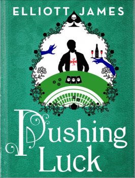 Pushing Luck, Elliott James