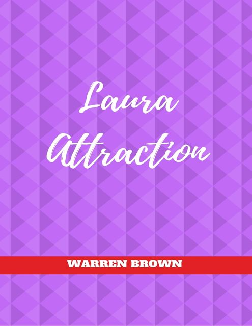 Laura Attraction, Warren Brown