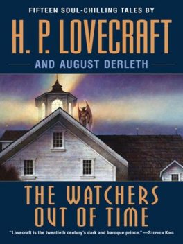 The Watchers Out of Time, Howard Lovecraft