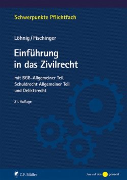 Einführung in das Zivilrecht, Martin Löhnig, Philipp S. Fischinger