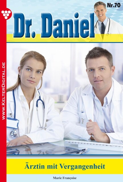 Dr. Daniel Classic 70 – Arztroman, Marie Françoise