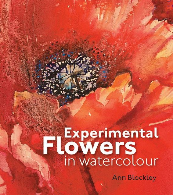 Experimental Flowers in Watercolour, Ann Blockley