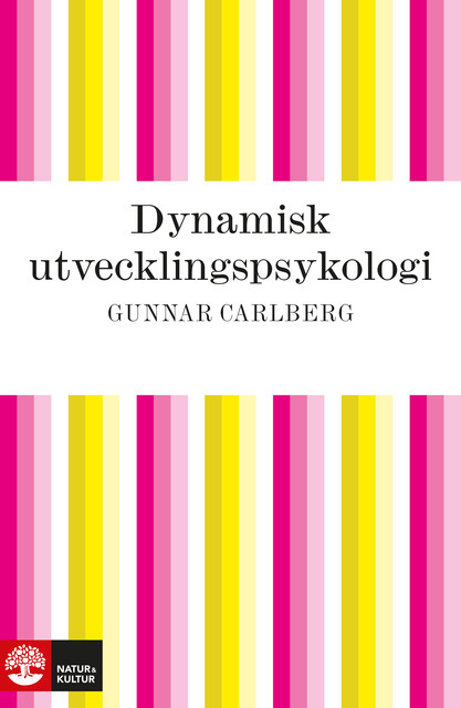 Dynamisk utvecklingspsykologi, Gunnar Carlberg
