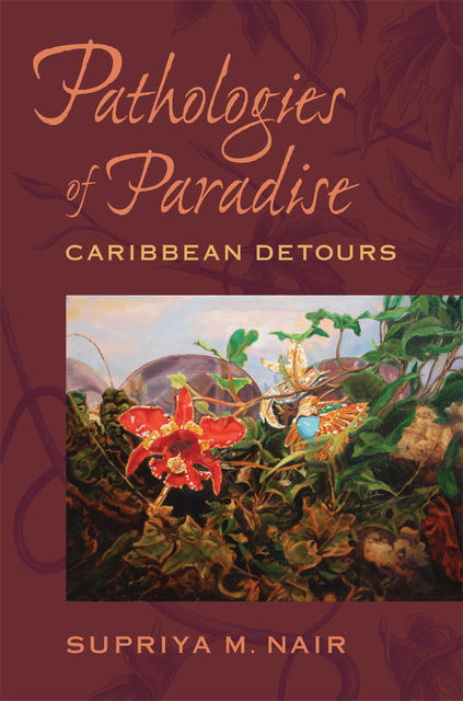 Pathologies of Paradise, Supriya M.Nair