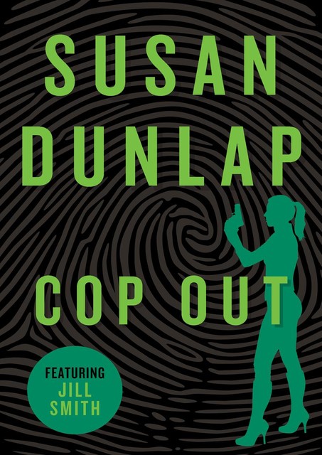 Cop Out, Susan Dunlap