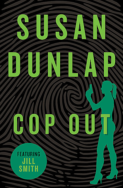 Cop Out, Susan Dunlap