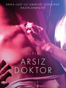 Arsız Doktor – Erotik öykü, - Olrik