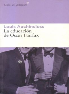 La Educación De Oscar Fairfax, Louis Auchincloss