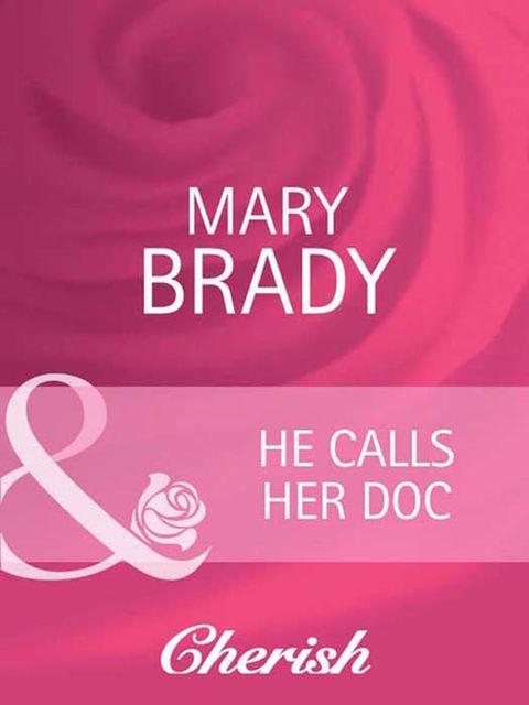 He Calls Her Doc, Mary Brady