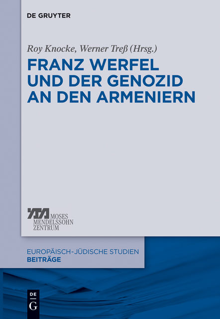 Franz Werfel und der Genozid an den Armeniern, Roy Knocke, Werner Treß