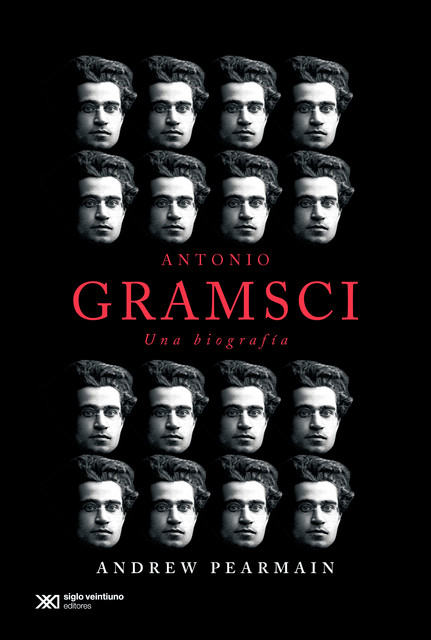 Antonio Gramsci: una biografía, Andrew Pearmain