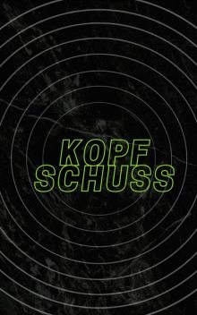 Kopfschuss, Lukas Kohn