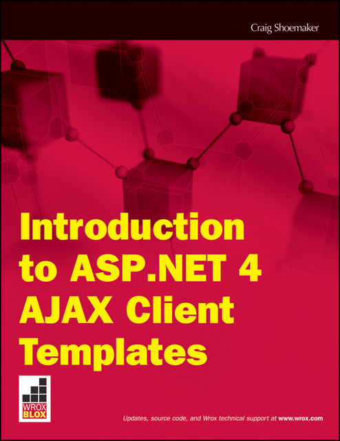 Introduction to ASP.NET 4 AJAX Client Templates, Craig Shoemaker