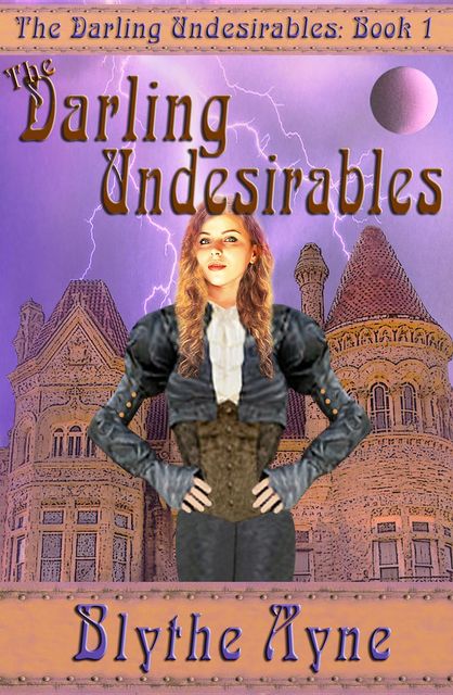 The Darling Undesirables, Blythe Ayne