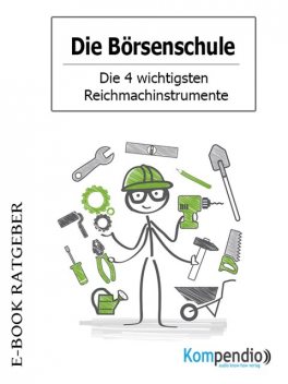 Die Börsenschule – Die 4 wichtigsten Reichmachinstrumente, Adam White