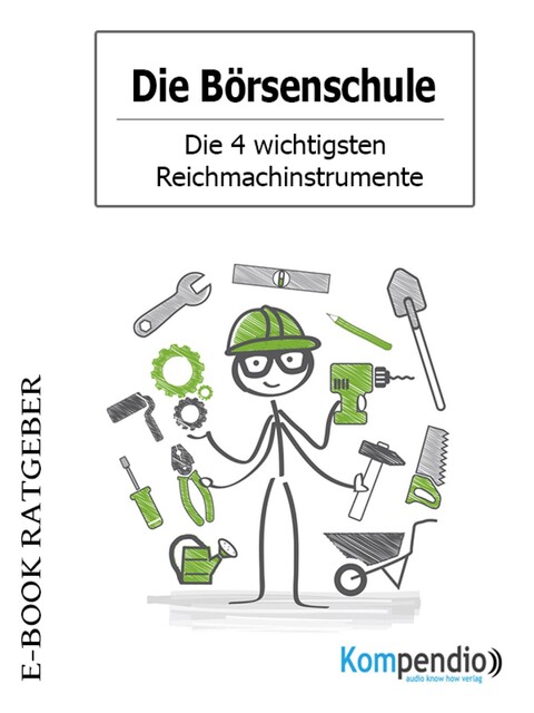Die Börsenschule – Die 4 wichtigsten Reichmachinstrumente, Adam White