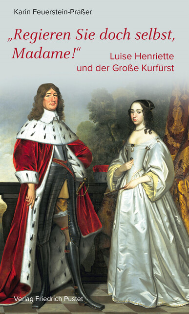 Regieren Sie doch selbst, Madame, Karin Feuerstein-Praßer