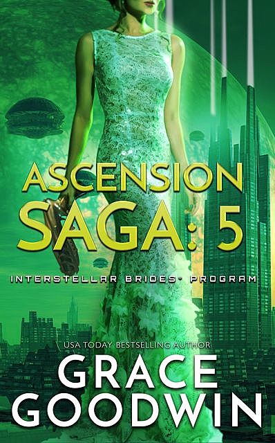 Ascension Saga: 5, Grace Goodwin