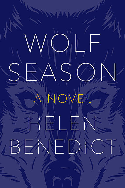 Wolf Season, Helen Benedict