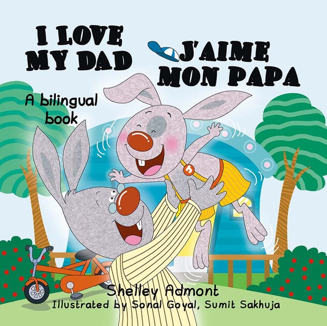 I Love My Dad J’aime mon papa, Shelley Admont