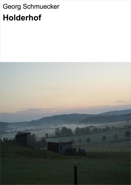 Holderhof, Georg Schmuecker