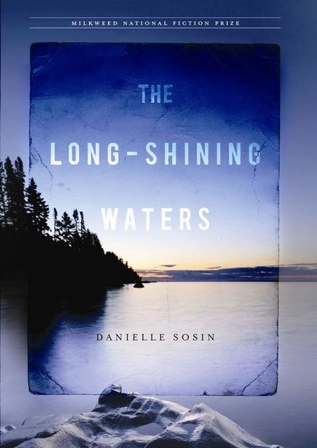 The Long-Shining Waters, Danielle Sosin