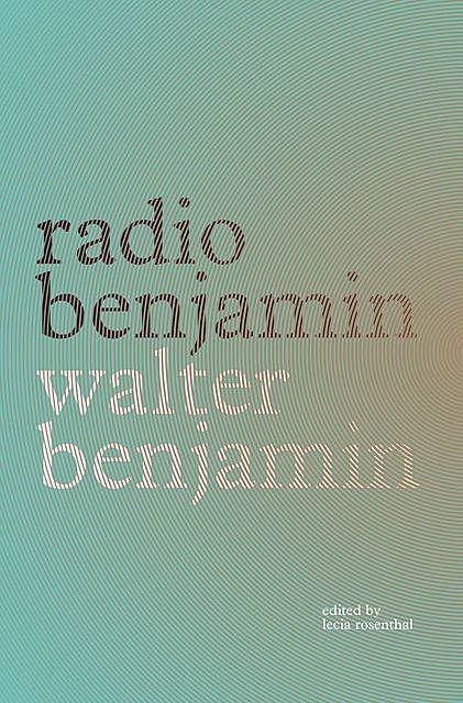 Radio Benjamin, Walter Benjamin