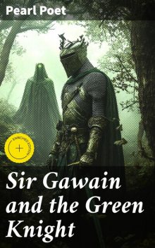 Sir Gawain and the Green Knight, Pearl Poet