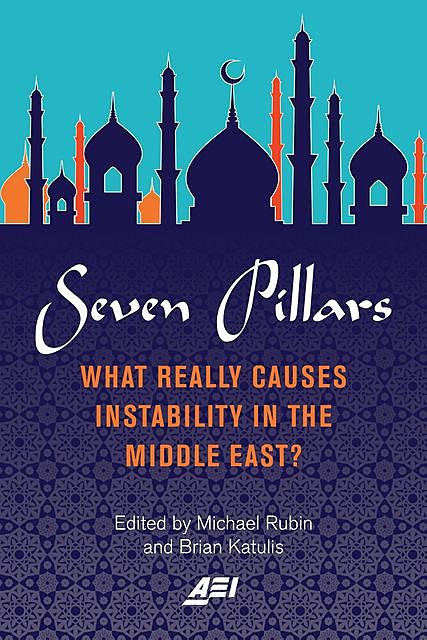 Seven Pillars, Michael Rubin, Brian Katulis