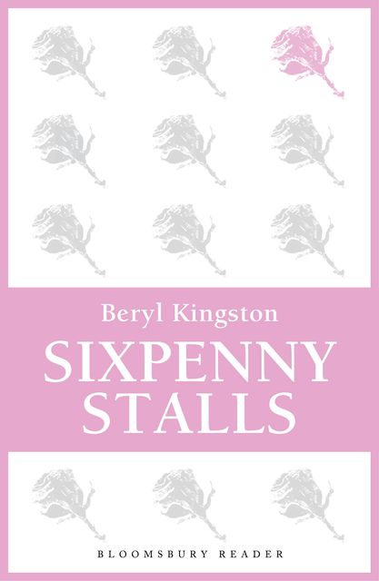 Sixpenny Stalls, Beryl Kingston